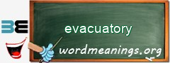 WordMeaning blackboard for evacuatory